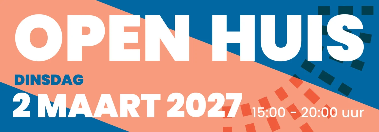Open Huis - Dinsdag 2 maart 2027, 15:00 - 20:00 uur